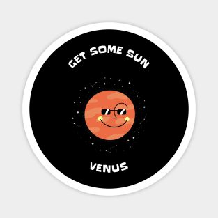 Get some sun - Space Lover, Venus Magnet